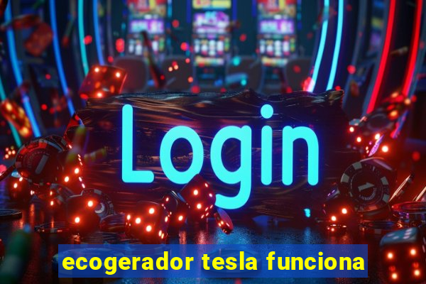 ecogerador tesla funciona